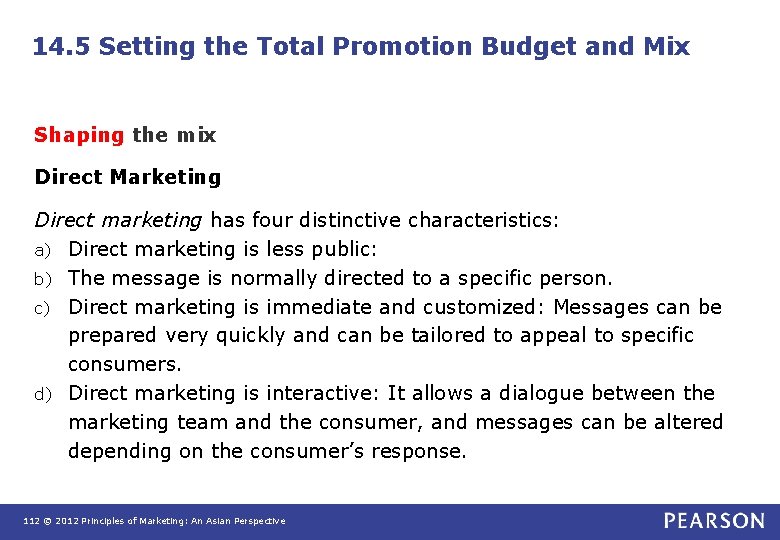 14. 5 Setting the Total Promotion Budget and Mix Shaping the mix Direct Marketing 14. 5 Setting the Total Promotion Budget and Mix Shaping the mix Direct Marketing