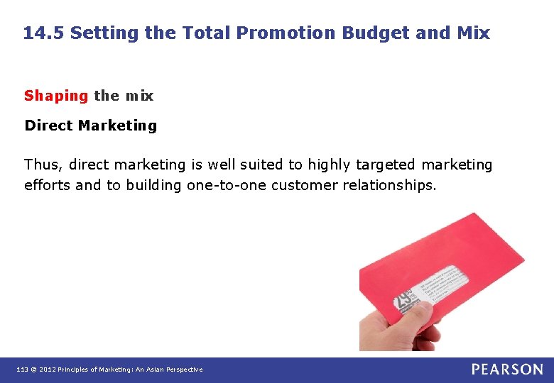 14. 5 Setting the Total Promotion Budget and Mix Shaping the mix Direct Marketing 14. 5 Setting the Total Promotion Budget and Mix Shaping the mix Direct Marketing
