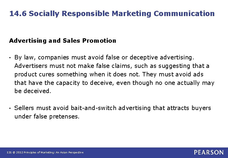 14. 6 Socially Responsible Marketing Communication Advertising and Sales Promotion • By law, companies 14. 6 Socially Responsible Marketing Communication Advertising and Sales Promotion • By law, companies