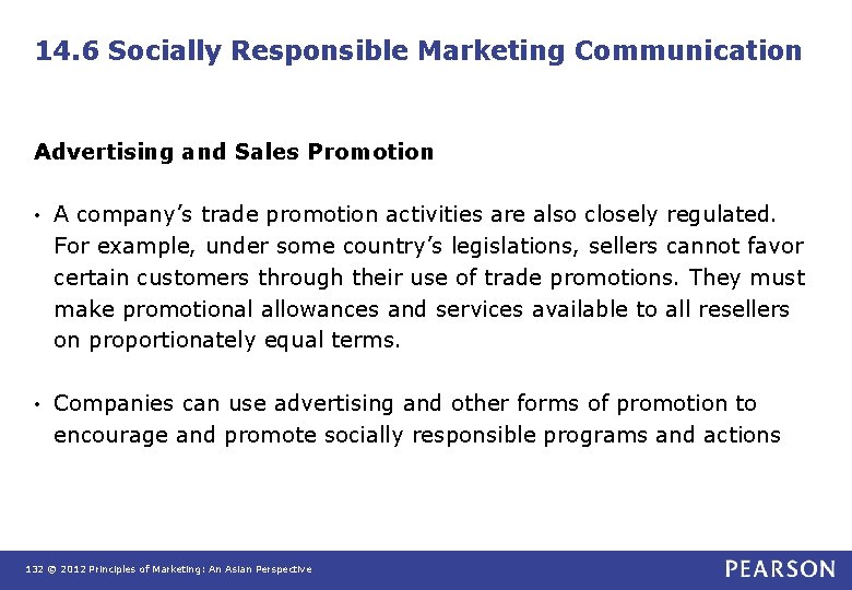14. 6 Socially Responsible Marketing Communication Advertising and Sales Promotion • A company’s trade 14. 6 Socially Responsible Marketing Communication Advertising and Sales Promotion • A company’s trade