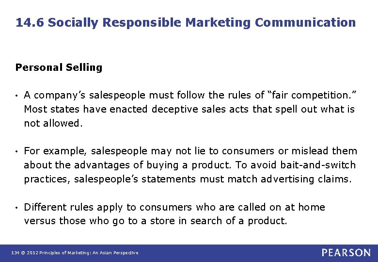 14. 6 Socially Responsible Marketing Communication Personal Selling • A company’s salespeople must follow 14. 6 Socially Responsible Marketing Communication Personal Selling • A company’s salespeople must follow