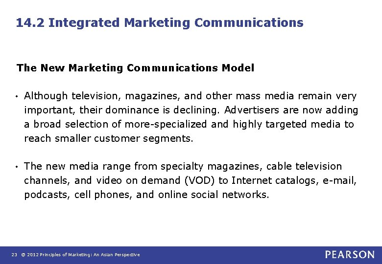 14. 2 Integrated Marketing Communications The New Marketing Communications Model • Although television, magazines, 14. 2 Integrated Marketing Communications The New Marketing Communications Model • Although television, magazines,
