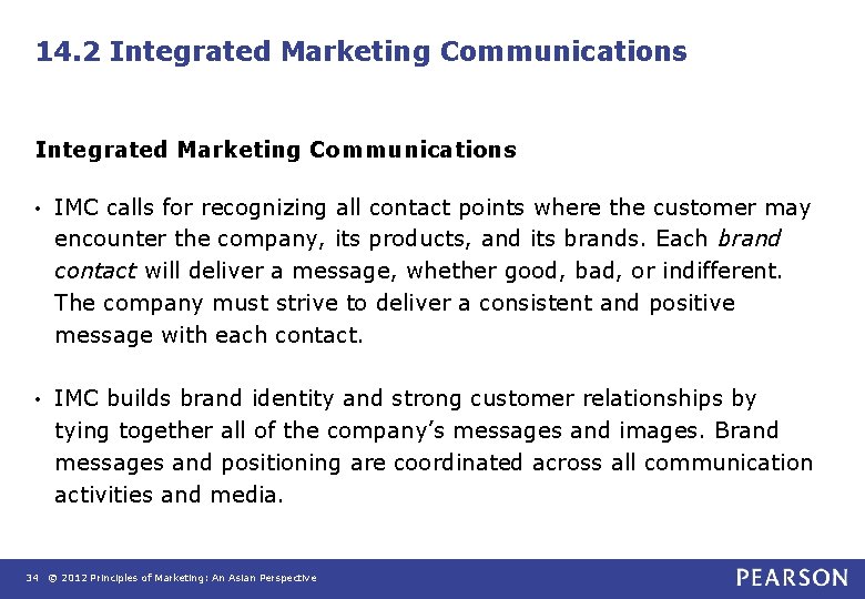 14. 2 Integrated Marketing Communications • IMC calls for recognizing all contact points where 14. 2 Integrated Marketing Communications • IMC calls for recognizing all contact points where