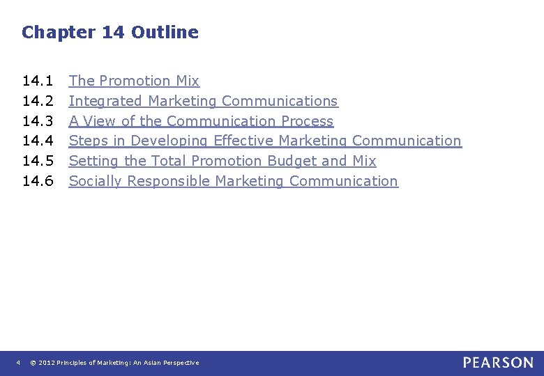 Chapter 14 Outline 14. 1 The Promotion Mix 14. 2 Integrated Marketing Communications 14. Chapter 14 Outline 14. 1 The Promotion Mix 14. 2 Integrated Marketing Communications 14.