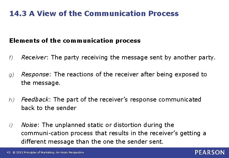 14. 3 A View of the Communication Process Elements of the communication process f) 14. 3 A View of the Communication Process Elements of the communication process f)