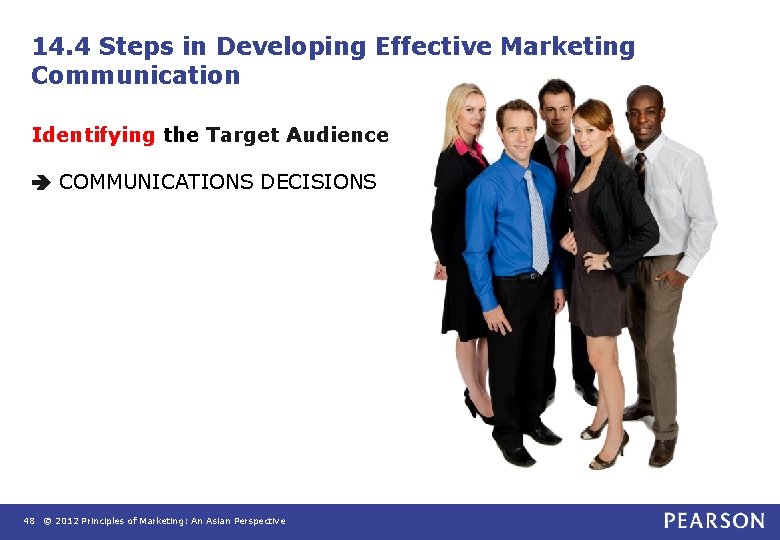 14. 4 Steps in Developing Effective Marketing Communication Identifying the Target Audience COMMUNICATIONS DECISIONS 14. 4 Steps in Developing Effective Marketing Communication Identifying the Target Audience COMMUNICATIONS DECISIONS