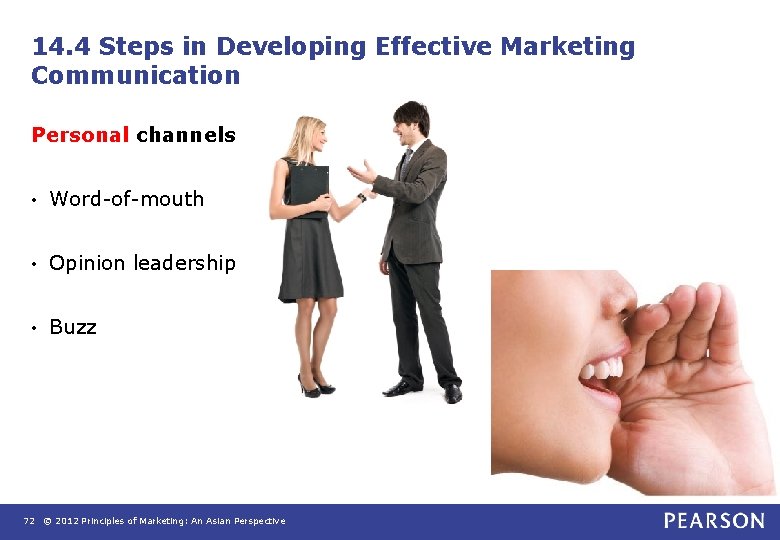 14. 4 Steps in Developing Effective Marketing Communication Personal channels • Word of mouth 14. 4 Steps in Developing Effective Marketing Communication Personal channels • Word of mouth