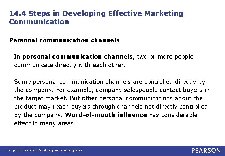14. 4 Steps in Developing Effective Marketing Communication Personal communication channels • In personal 14. 4 Steps in Developing Effective Marketing Communication Personal communication channels • In personal
