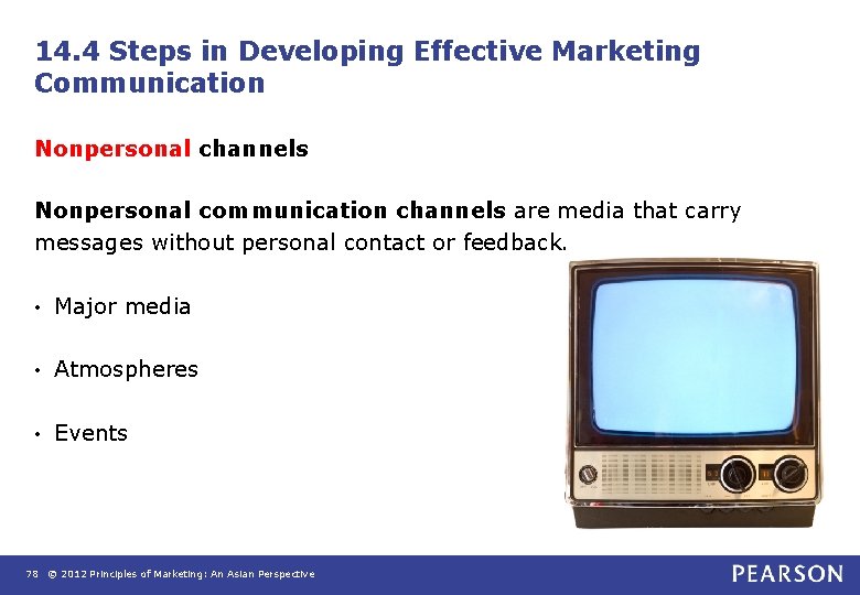 14. 4 Steps in Developing Effective Marketing Communication Nonpersonal channels Nonpersonal communication channels are 14. 4 Steps in Developing Effective Marketing Communication Nonpersonal channels Nonpersonal communication channels are
