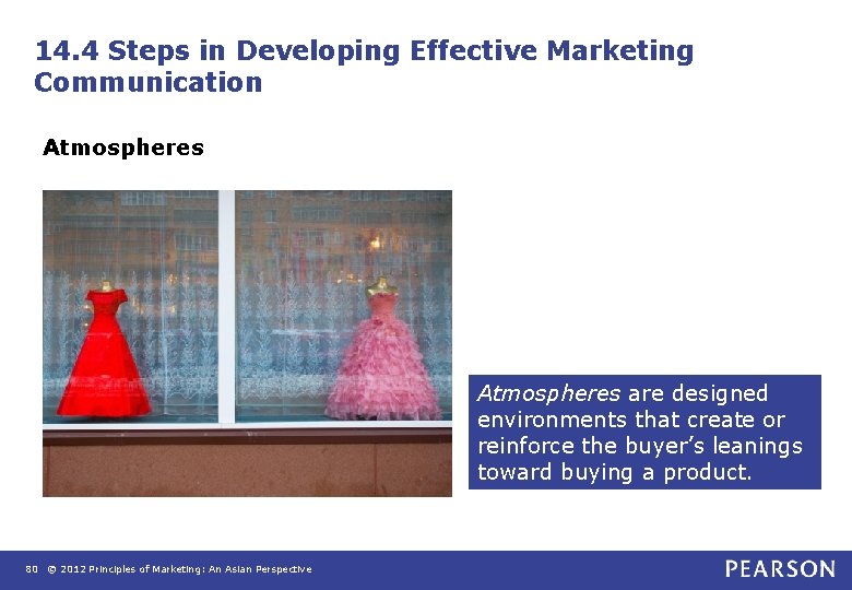 14. 4 Steps in Developing Effective Marketing Communication Atmospheres are designed environments that create 14. 4 Steps in Developing Effective Marketing Communication Atmospheres are designed environments that create