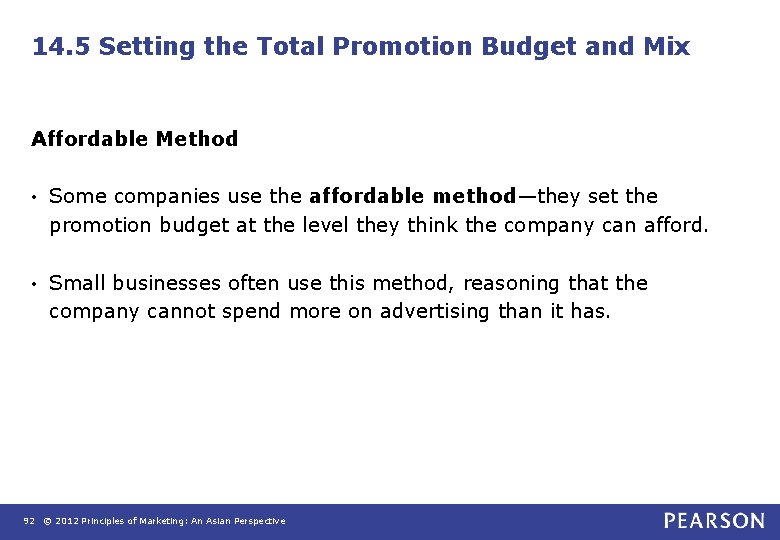14. 5 Setting the Total Promotion Budget and Mix Affordable Method • Some companies 14. 5 Setting the Total Promotion Budget and Mix Affordable Method • Some companies