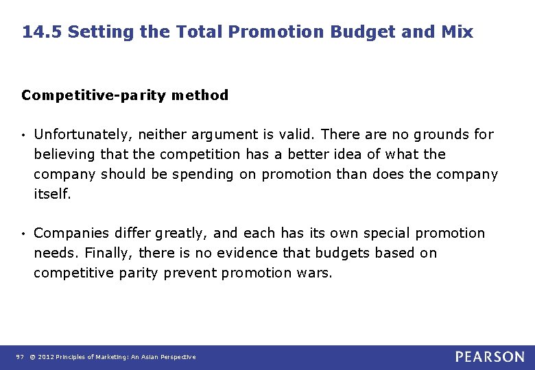 14. 5 Setting the Total Promotion Budget and Mix Competitive-parity method • Unfortunately, neither 14. 5 Setting the Total Promotion Budget and Mix Competitive-parity method • Unfortunately, neither