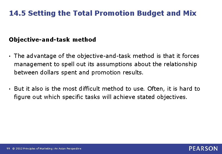 14. 5 Setting the Total Promotion Budget and Mix Objective-and-task method • The advantage 14. 5 Setting the Total Promotion Budget and Mix Objective-and-task method • The advantage