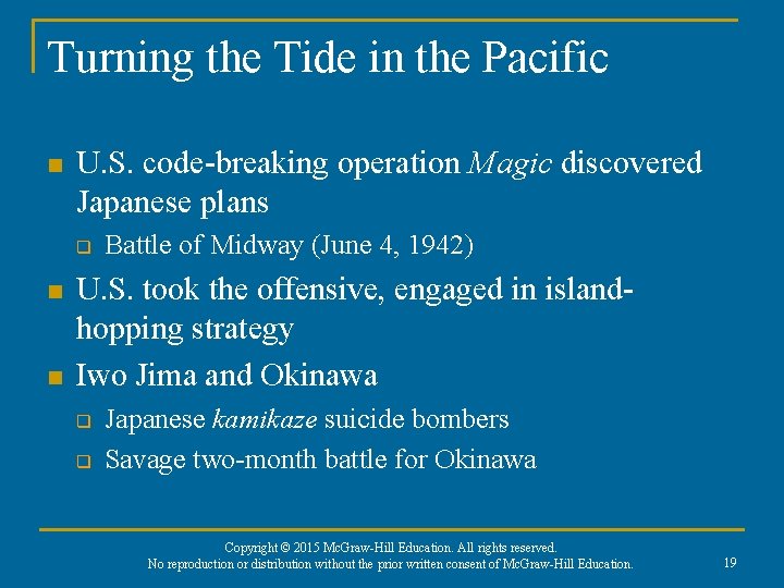 Turning the Tide in the Pacific n U. S. code-breaking operation Magic discovered Japanese