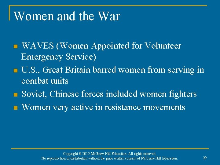 Women and the War n n WAVES (Women Appointed for Volunteer Emergency Service) U.