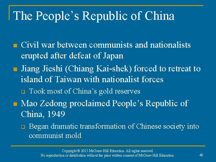 The People’s Republic of China n n Civil war between communists and nationalists erupted