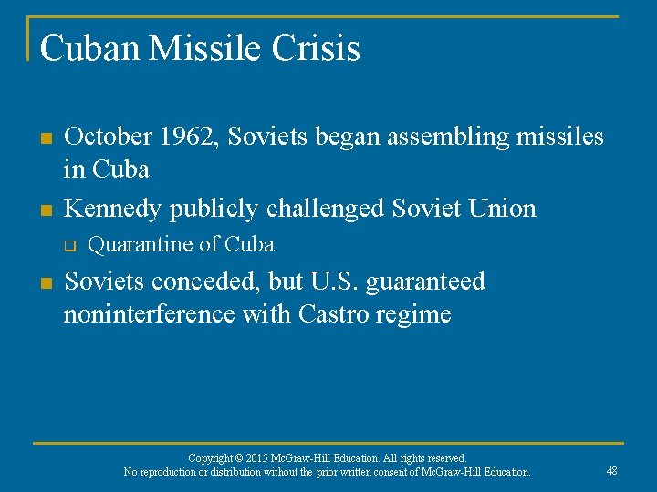 Cuban Missile Crisis n n October 1962, Soviets began assembling missiles in Cuba Kennedy