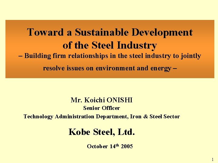 Toward a Sustainable Development of the Steel Industry – Building firm relationships in the