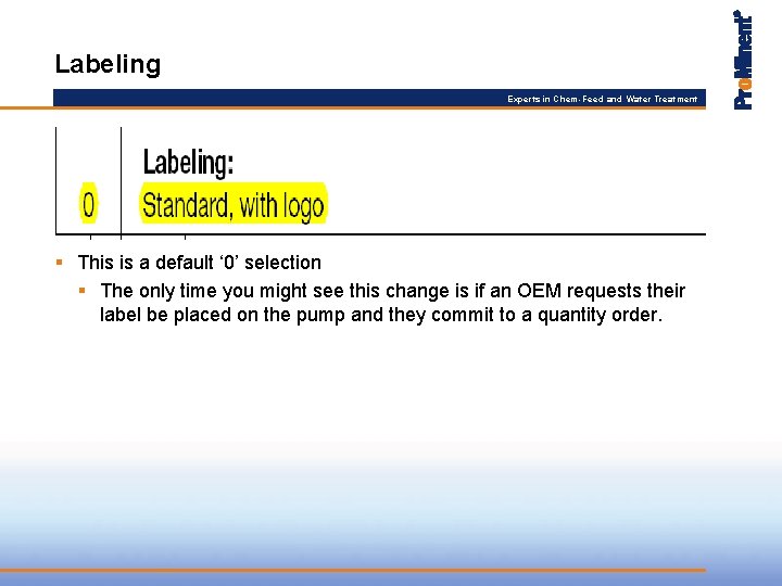 Labeling Experts in Chem-Feed and Water Treatment § This is a default ‘ 0’