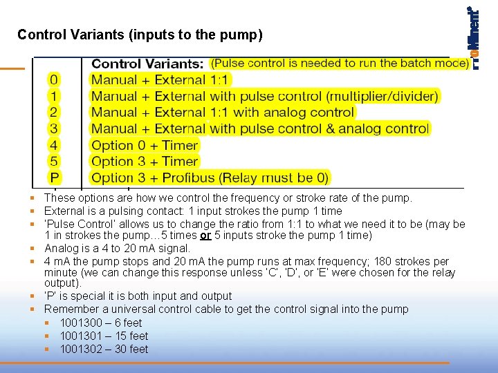 Control Variants (inputs to the pump) Experts in Chem-Feed and Water Treatment § These