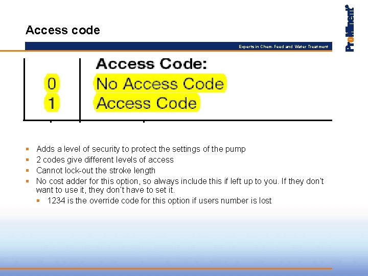 Access code Experts in Chem-Feed and Water Treatment § § Adds a level of