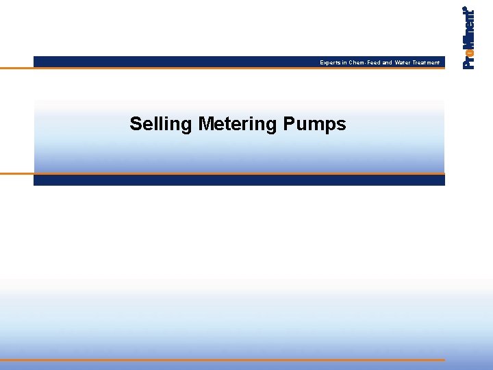 Experts in Chem-Feed and Water Treatment Selling Metering Pumps 