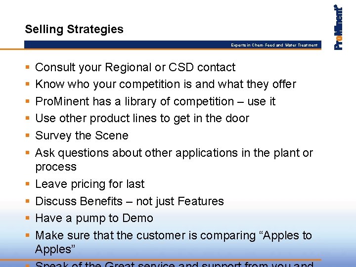 Selling Strategies Experts in Chem-Feed and Water Treatment § § § § § Consult