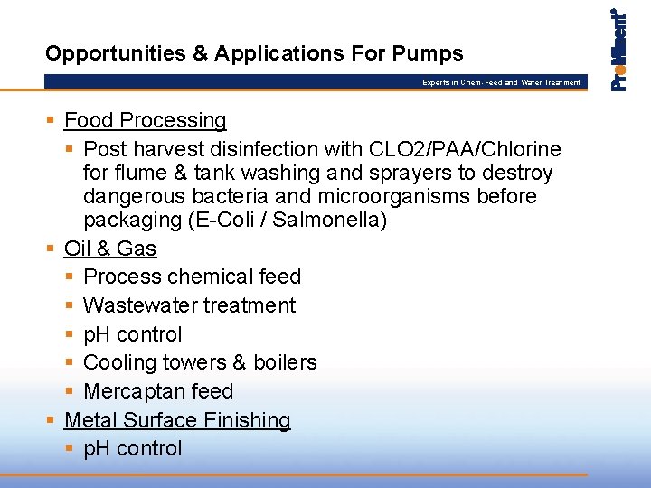 Opportunities & Applications For Pumps Experts in Chem-Feed and Water Treatment § Food Processing