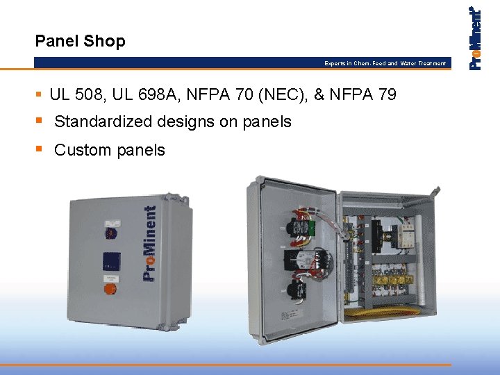 Panel Shop Experts in Chem-Feed and Water Treatment § UL 508, UL 698 A,