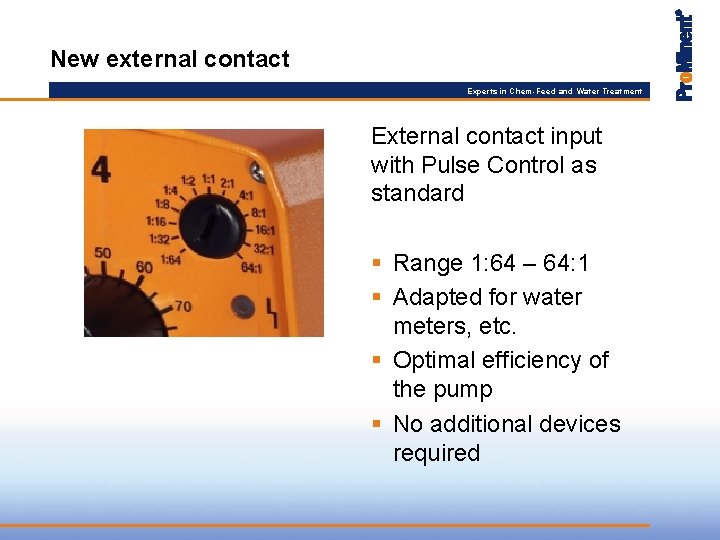 New external contact Experts in Chem-Feed and Water Treatment External contact input with Pulse