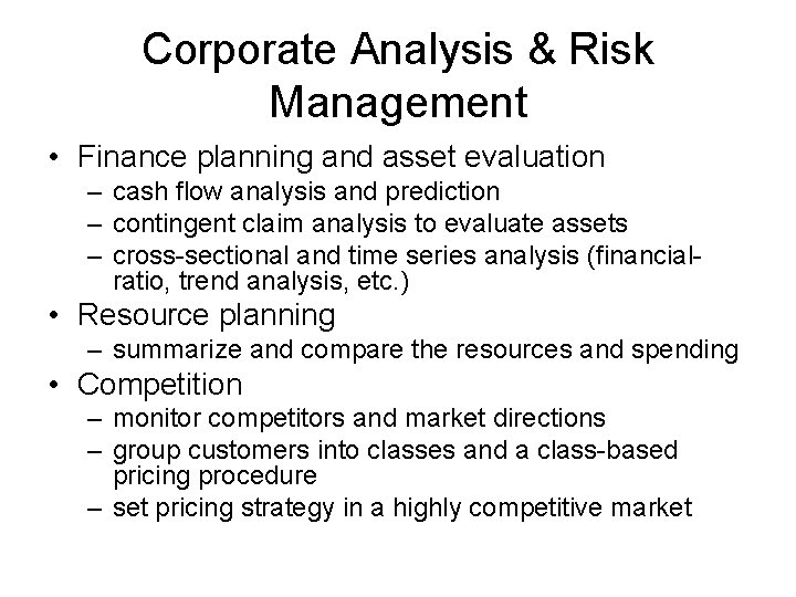 Corporate Analysis & Risk Management • Finance planning and asset evaluation – cash flow