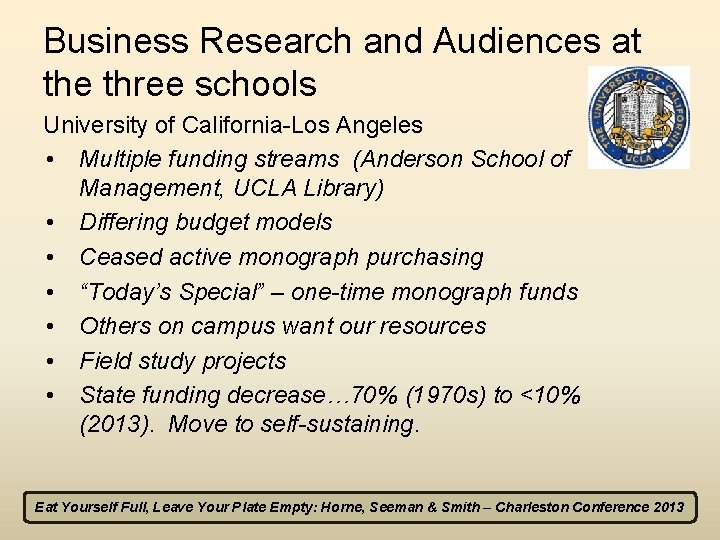 Business Research and Audiences at the three schools University of California-Los Angeles • Multiple