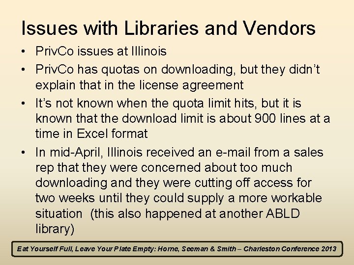 Issues with Libraries and Vendors • Priv. Co issues at Illinois • Priv. Co