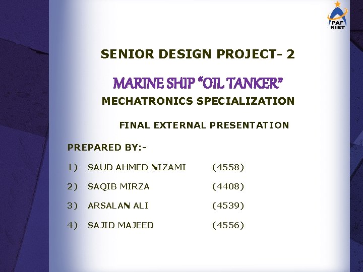 SENIOR DESIGN PROJECT- 2 MARINE SHIP “OIL TANKER” MECHATRONICS SPECIALIZATION FINAL EXTERNAL PRESENTATION PREPARED