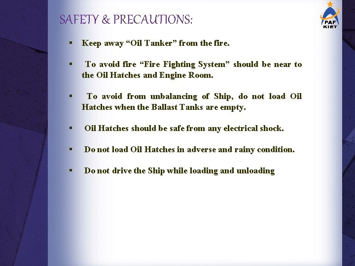 SAFETY & PRECAUTIONS: § Keep away “Oil Tanker” from the fire. § To avoid