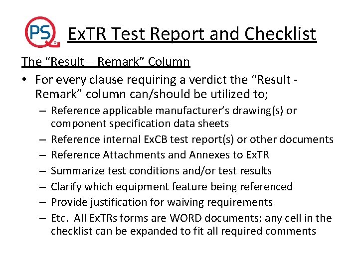  Ex. TR Test Report and Checklist The “Result – Remark” Column • For