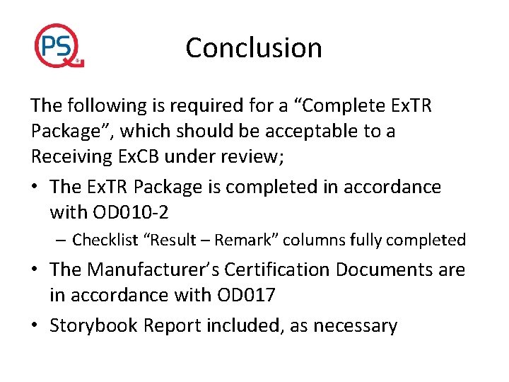 Conclusion The following is required for a “Complete Ex. TR Package”, which should be