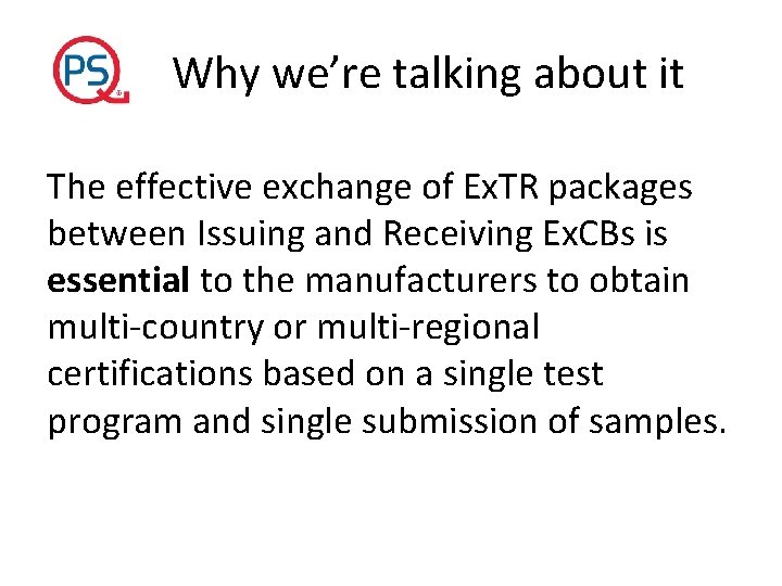  Why we’re talking about it The effective exchange of Ex. TR packages between