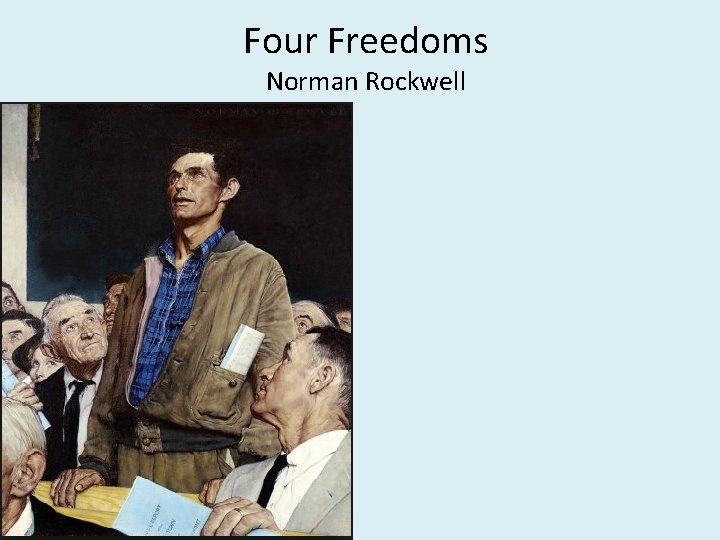 Four Freedoms Norman Rockwell 