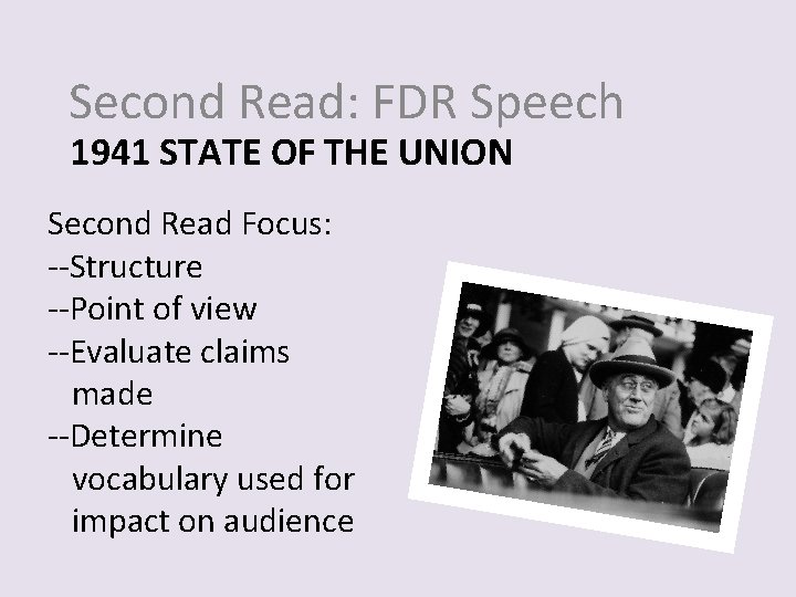 Second Read: FDR Speech 1941 STATE OF THE UNION Second Read Focus: --Structure --Point