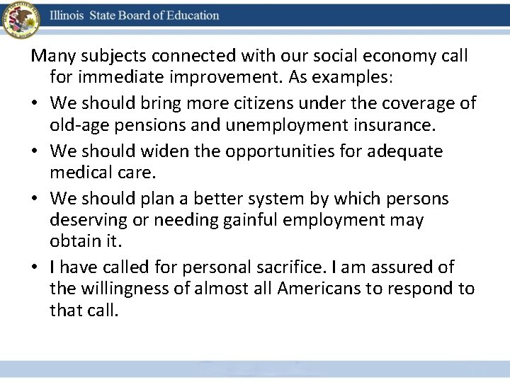 Many subjects connected with our social economy call for immediate improvement. As examples: •