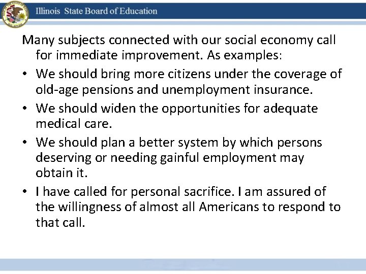 Many subjects connected with our social economy call for immediate improvement. As examples: •