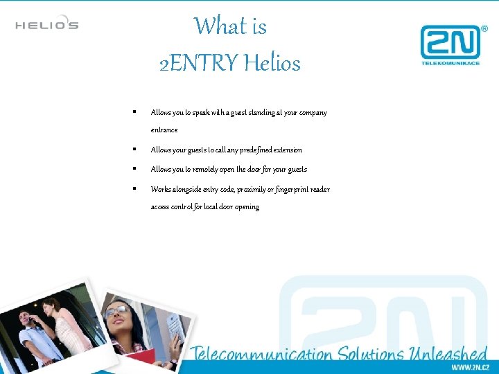 What is 2 ENTRY Helios § Allows you to speak with a guest standing