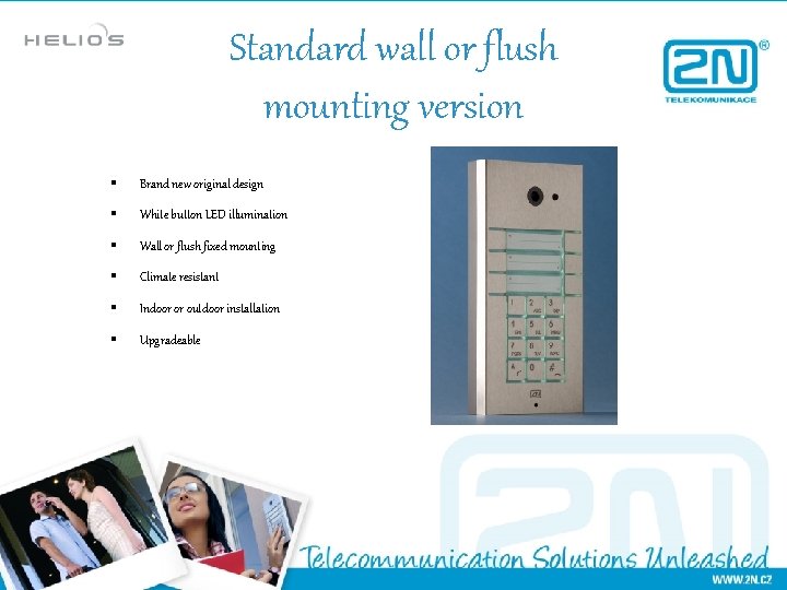 Standard wall or flush mounting version § Brand new original design § White button