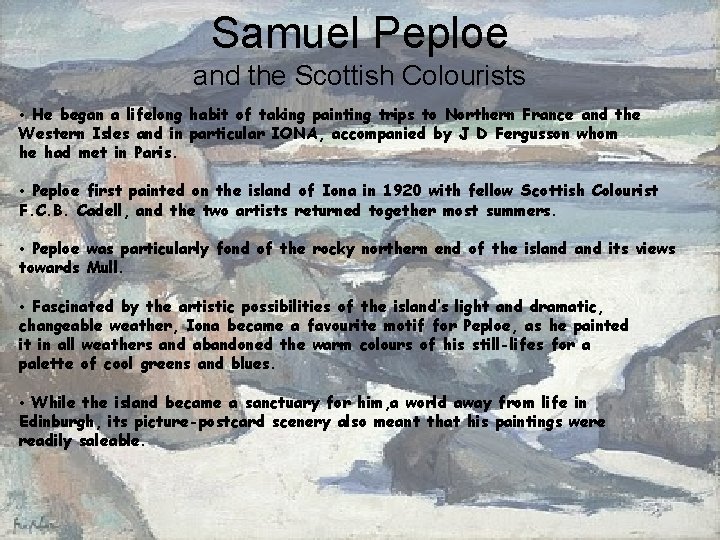 Samuel Peploe and the Scottish Colourists • He began a lifelong habit of taking