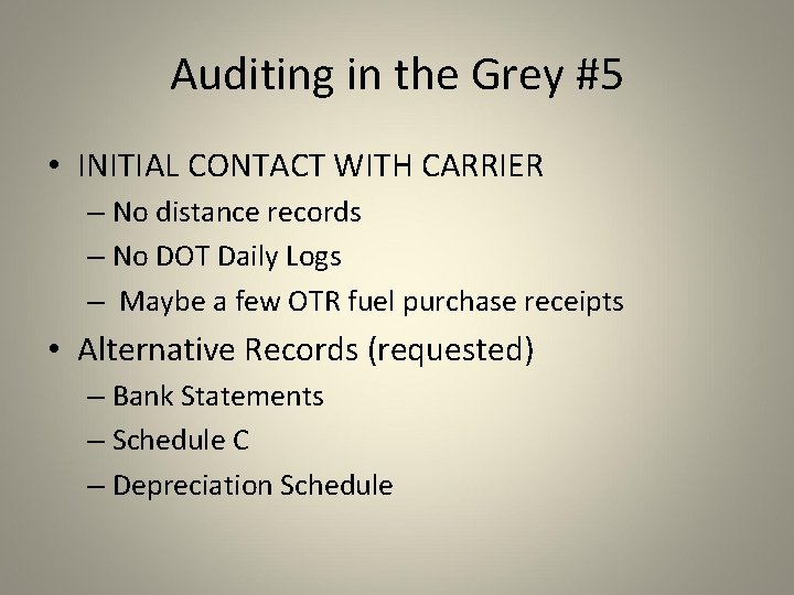 Auditing in the Grey #5 • INITIAL CONTACT WITH CARRIER – No distance records