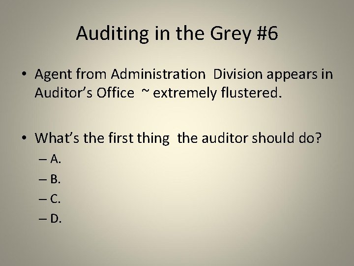 Auditing in the Grey #6 • Agent from Administration Division appears in Auditor’s Office