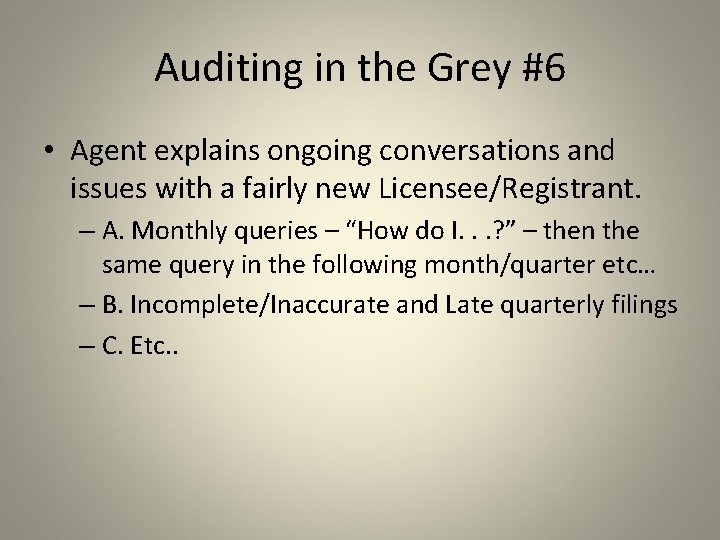 Auditing in the Grey #6 • Agent explains ongoing conversations and issues with a