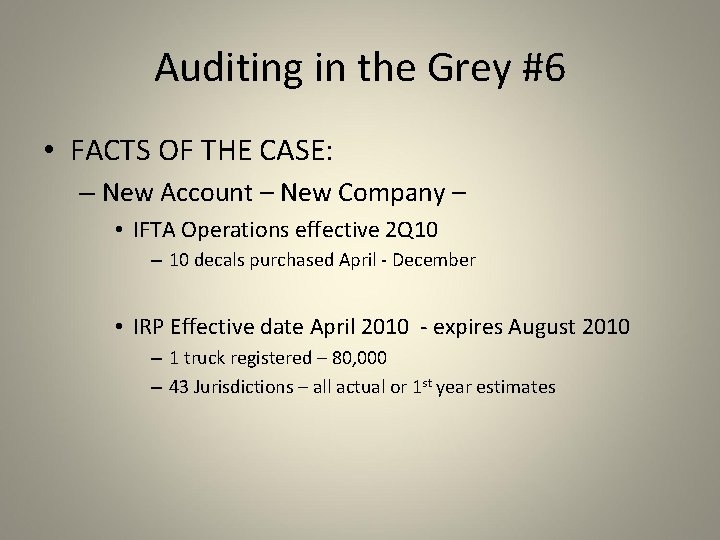 Auditing in the Grey #6 • FACTS OF THE CASE: – New Account –