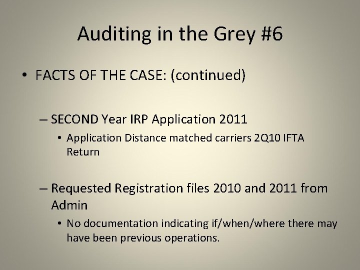 Auditing in the Grey #6 • FACTS OF THE CASE: (continued) – SECOND Year